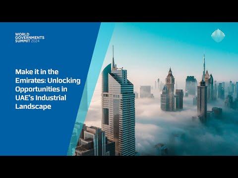 Make it in the Emirates: Unlocking Opportunities in UAE's Industrial Landscape